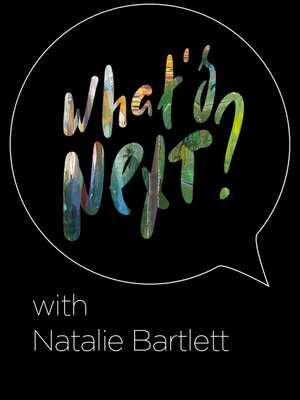 cover image of What’s Next? Podcast- Natalie Bartlett